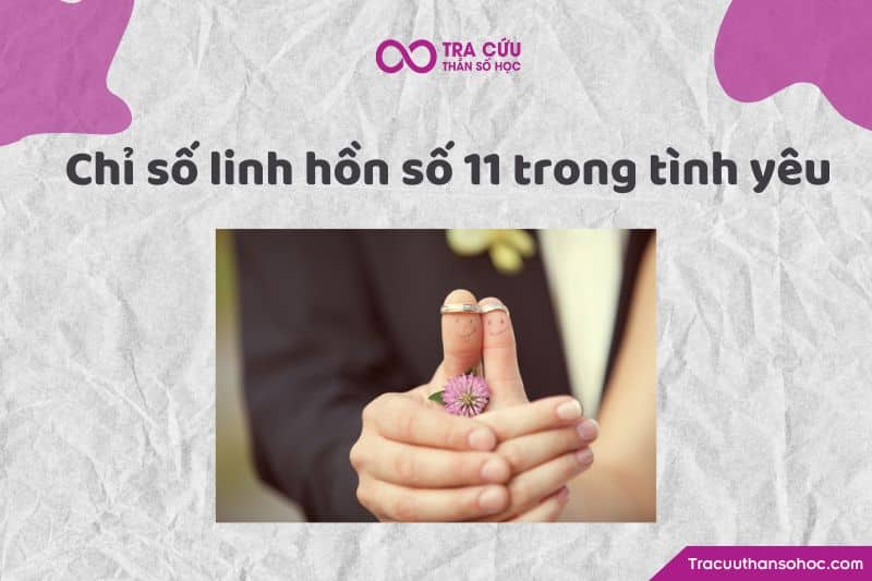 Chỉ số linh hồn 11 trong tình yêu