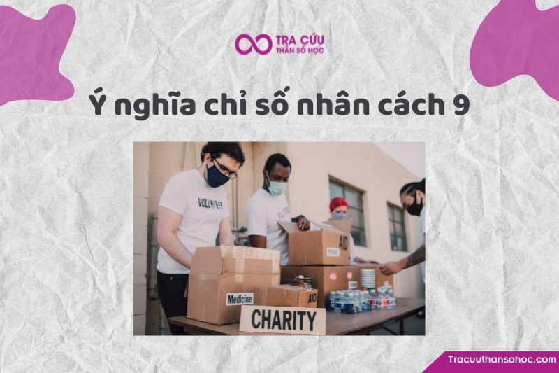 Chỉ số nhân cách 9 - Thích cống hiến và chiêm nghiệm