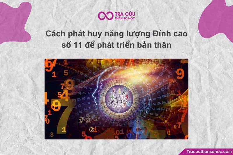 Cách phát huy năng lượng Đỉnh cao số 11 để phát triển bản thân