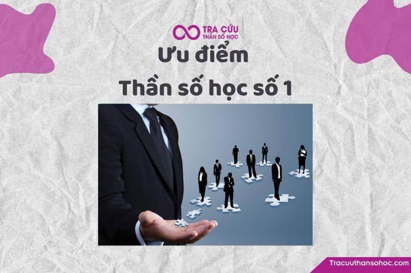 Ưu điểm thần số học số 1