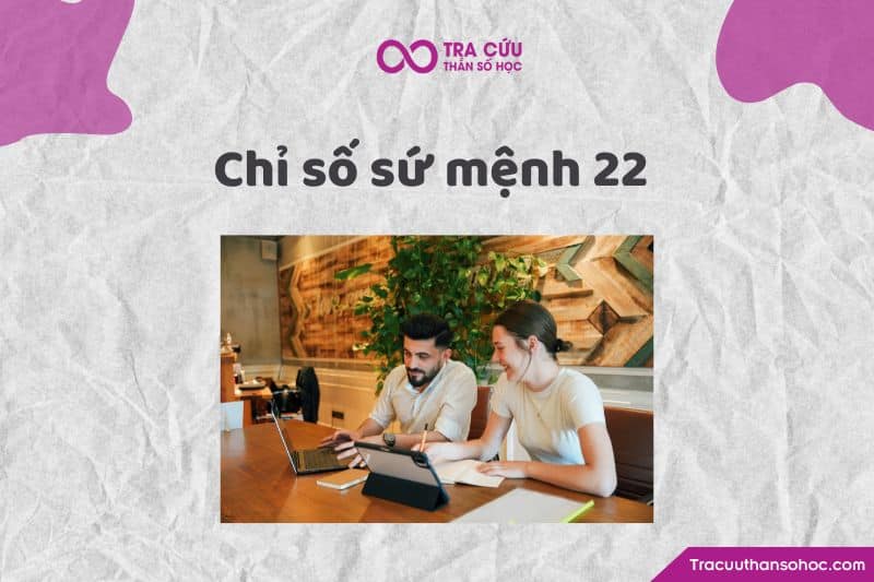 Chỉ số sứ mệnh 22
