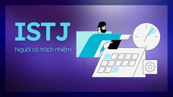 Tính cách ISTJ trong MBTI là gì?